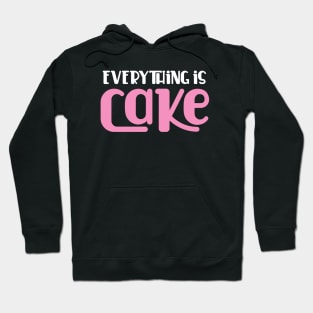 Everything is Cake Hoodie